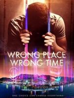 Watch Wrong Place Wrong Time Zmovie