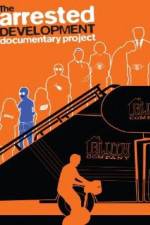 Watch The Arrested Development Documentary Project Zmovie