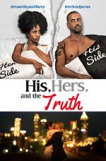 Watch His, Hers & the Truth Zmovie