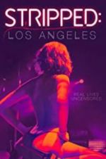 Watch Stripped: Los Angeles Zmovie