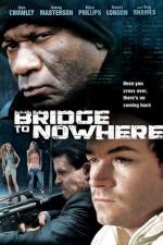 Watch The Bridge to Nowhere Zmovie