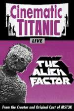 Watch Cinematic Titanic The Alien Factor Zmovie