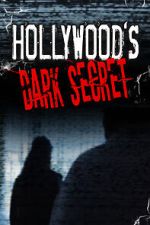 Watch Hollywood's Dark Secret Zmovie