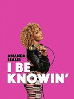 Watch Amanda Seales: I Be Knowin\' Zmovie