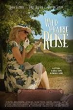 Watch Wild Prairie Rose Zmovie