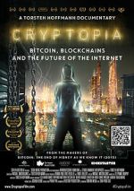 Watch Cryptopia: Bitcoin, Blockchains and the Future of the Internet Zmovie