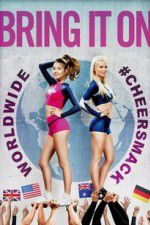 Watch Bring It On: Worldwide #Cheersmack Zmovie