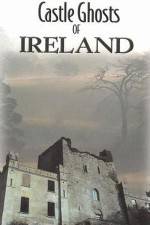 Watch Castle Ghosts of Ireland Zmovie