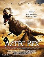 Watch Tyrannosaurus Azteca Zmovie