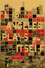 Watch Los Angeles Plays Itself Zmovie