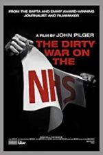 Watch The Dirty War on the National Health Service Zmovie