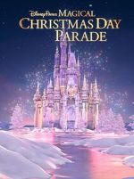 Watch Disney Parks Magical Christmas Day Parade (TV Special 2022) Zmovie