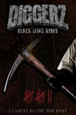 Watch Diggerz: Black Lung Rises Zmovie