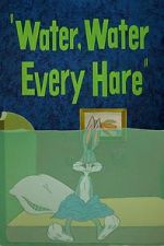 Watch Water, Water Every Hare Zmovie