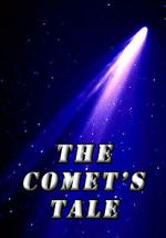 Watch The Comet\'s Tale Zmovie