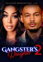 Watch Gangster\'s Daughter 2 Zmovie