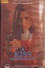 Watch A Kiss Goodnight Zmovie