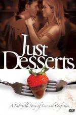 Watch Just Desserts Zmovie