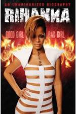 Watch Rihanna: Good Girl, Bad Girl Zmovie