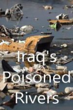 Watch Iraq\'s Poisoned Rivers Zmovie