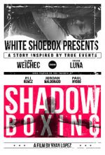 Watch Shadow Boxing Zmovie