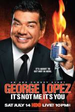 Watch George Lopez It's Not Me It's You Zmovie