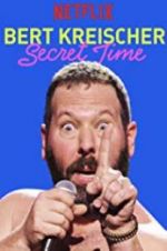 Watch Bert Kreischer: Secret Time Zmovie