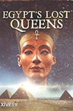 Watch Egypt\'s Lost Queens Zmovie