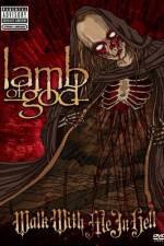 Watch Lamb of God: Walk With Me in Hell Zmovie