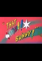 Watch (Blooper) Bunny! Zmovie