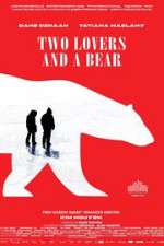 Watch Two Lovers and a Bear Zmovie