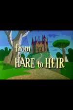 Watch From Hare to Heir Zmovie