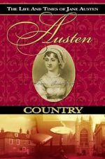Watch Austen Country: The Life & Times of Jane Austen Zmovie