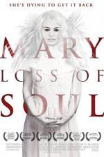 Watch Mary Loss of Soul Zmovie