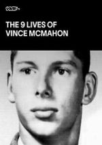 Watch The Nine Lives of Vince McMahon Zmovie
