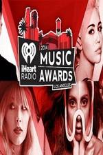 Watch iHeartRadio Music Awards 2014 Zmovie