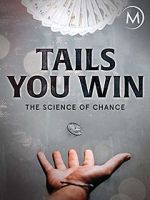 Watch Tails You Win: The Science of Chance Zmovie