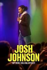 Watch Josh Johnson: Up Here Killing Myself (TV Special 2023) Zmovie