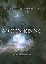 Watch UFO: The Greatest Story Ever Denied II - Moon Rising Zmovie
