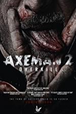 Watch Axeman 2: Overkill Zmovie