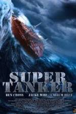 Watch Super Tanker Zmovie