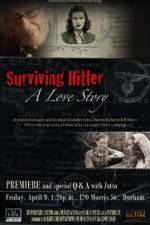 Watch Surviving Hitler A Love Story Zmovie