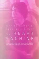 Watch The Heart Machine Zmovie