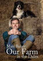 Watch Matt Baker: Our Farm in the Dales Zmovie