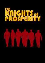Watch The Knights of Prosperity Zmovie