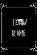 Watch The Romanians Are Coming Zmovie