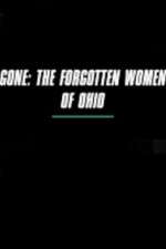 Watch Gone The Forgotten Women of Ohio Zmovie