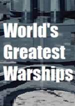Watch World's Greatest Warships Zmovie