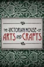 Watch The Victorian House of Arts and Crafts Zmovie