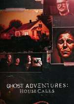 Watch Ghost Adventures: House Calls Zmovie